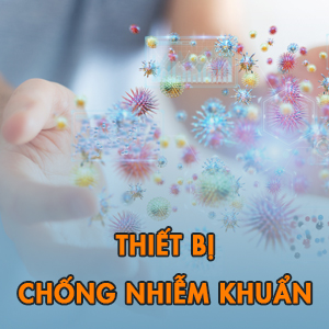 THIẾT BỊ CHỐNG NHIỄM KHUẨN